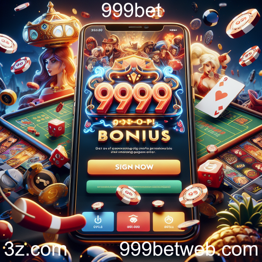 Descubra os Benefícios do Bônus de Cadastro no 999bet